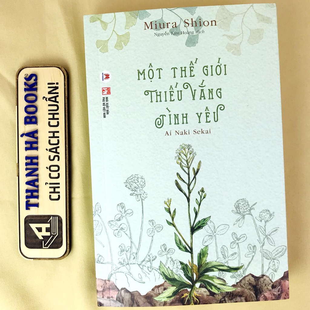 Sách - Một Thế Giới Thiếu Vắng Tình Yêu (Kèm 01 Thiệp + 01 Bookmark) - Miura Shion