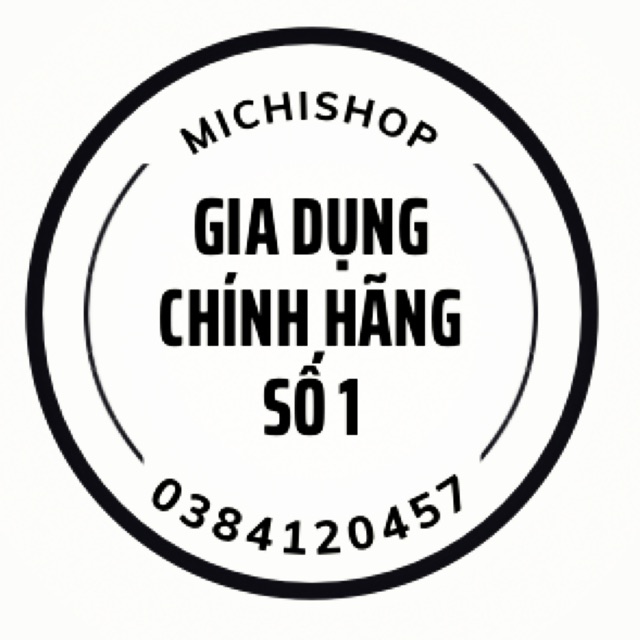 Gia Dụng Chính Hãng MiChi