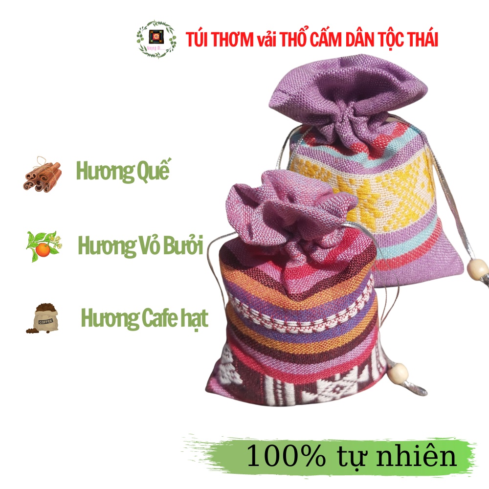 Túi thơm thổ cẩm treo xe o to, tủ quần áo, thơm phòng, khử mùi bồn cầu, hương thảo mộc thiên nhiên 100%