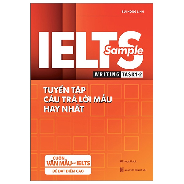 Sách - Ielts Sample Writing Task 1-2 Tuyển Tập Câu Trả Lời Mẫu Hay Nhất - 8936110989558