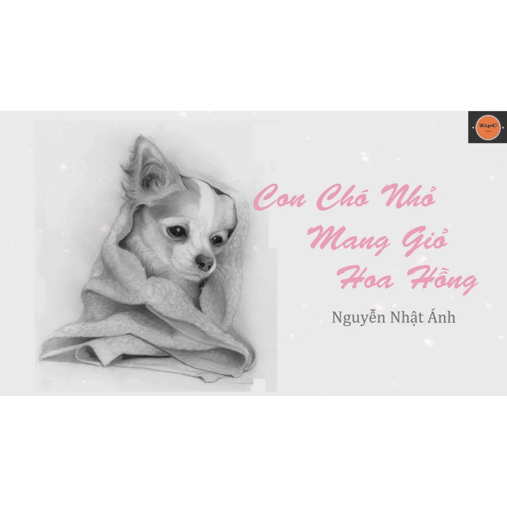 Sách - Con Chó Nhỏ Mang Giỏ Hoa Hồng (Tái Bản)