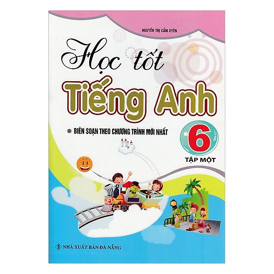 Sách - Học Tốt Tiếng Anh Lớp 6 - Tập 1