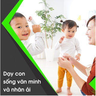 Dạy con sống văn minh và nhân ái tại Kyna.vn