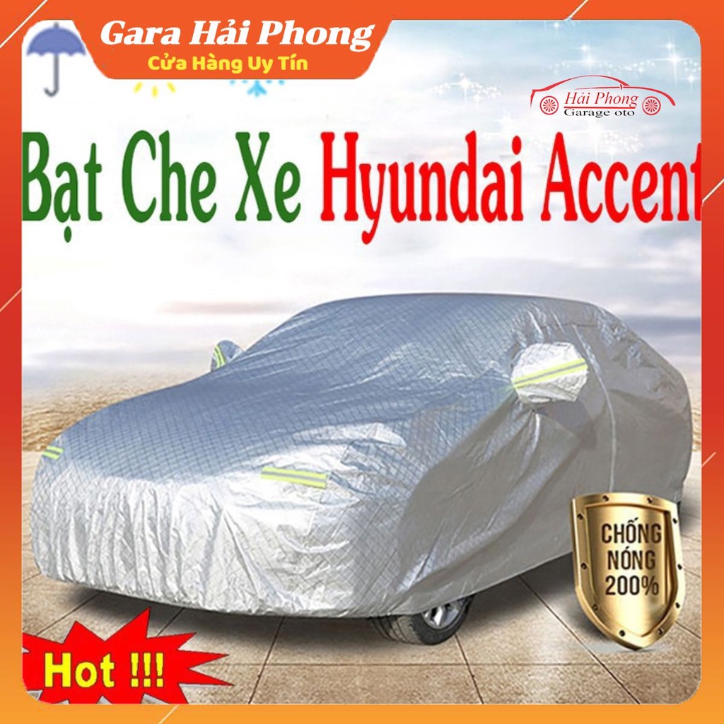 Bạt Phủ Ô Tô #Hyundai Accent - CAO CẤP 3 LỚP Tráng Bạc Cách Nhiệt, Chống Nước, Chống Trộm Gương( hàng cao cấp)