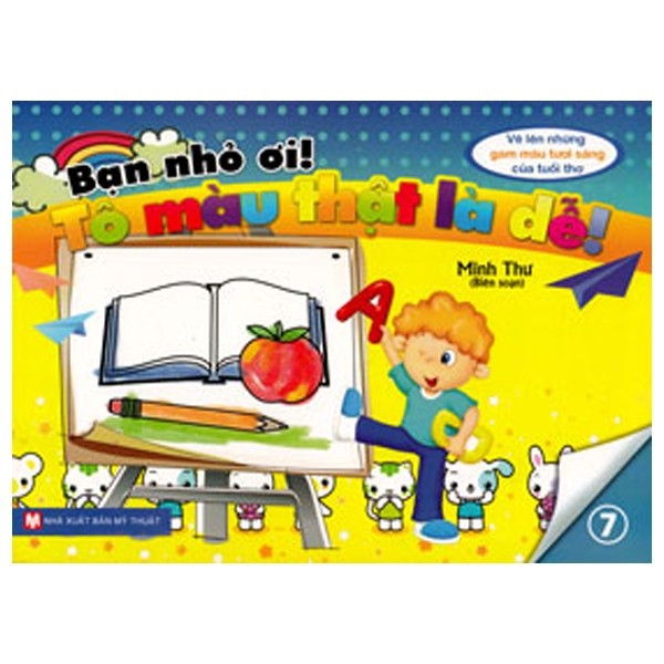 Sách - Bạn Nhỏ Ơi, Tô Màu Thật Là Dễ - Tập 7