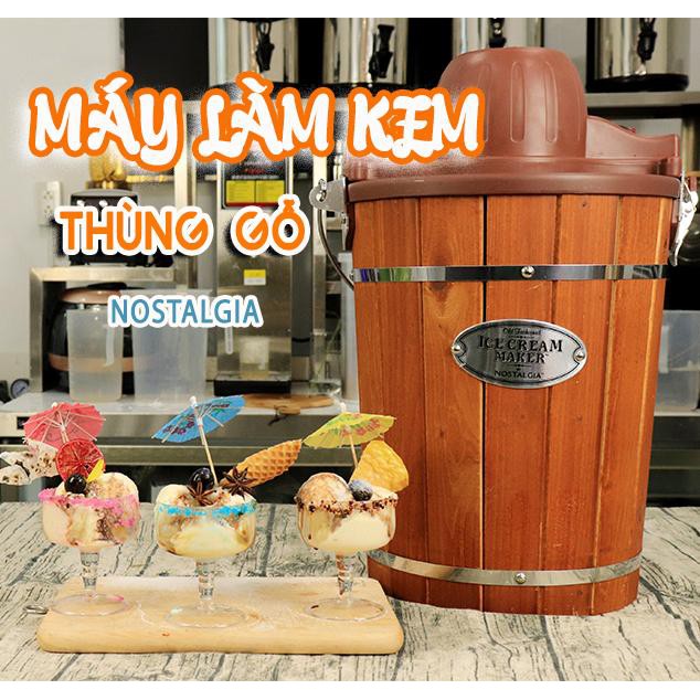 Máy Làm Kem Thùng Gỗ Siêu Rẻ Hiện Đại Nhất Thị Trường