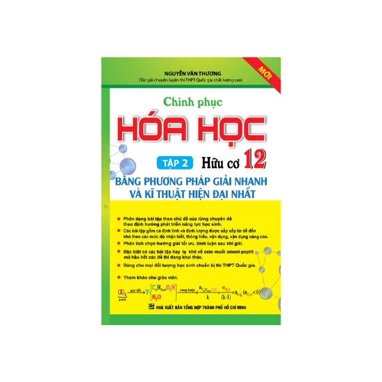 Sách - Chinh Phục Hóa Học Hữu Cơ 12 Tập 2 Bằng Phương Pháp Giải Nhanh Và Kĩ Thuật Hiện Đại Nhất