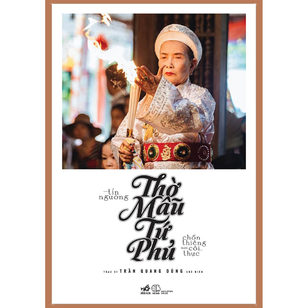 Sách - Tín Ngưỡng Thờ Mẫu Tứ Phủ - Chốn Thiêng Nơi Cõi Thực