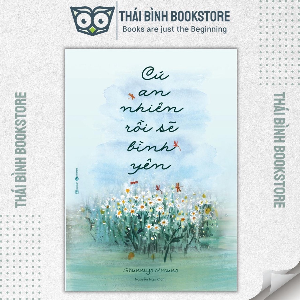 Sách - Cứ An Nhiên Rồi Sẽ Bình Yên - Shunmyo Masuno