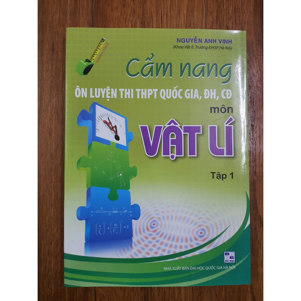 Sách - Cẩm nang ôn luyện thi THPT Quốc Gia, Đại học, Cao đẳng môn Vật Lí Tập 1