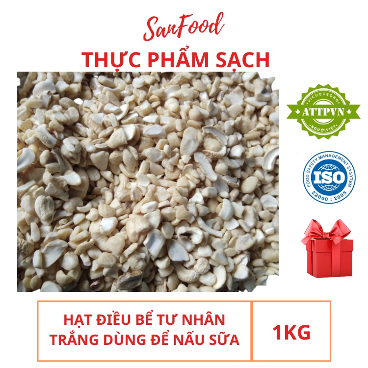 1 kgNhân Hạt Điều Sống Tấm Dùng Làm Sữa, Nấu Chè, Giảm Cân - Đặc Sản Bình Phước
