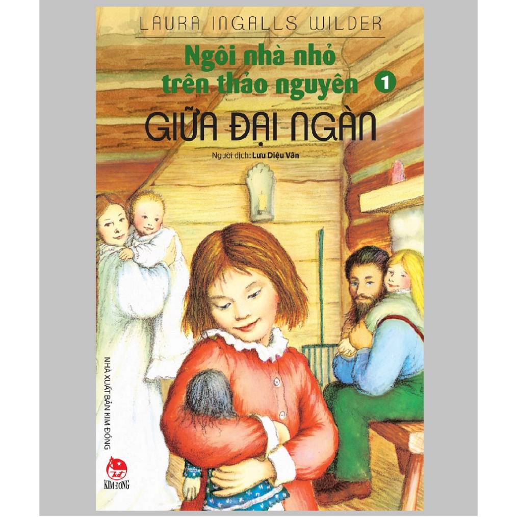 Sách – Ngôi Nhà Nhỏ Trên Thảo Nguyên 1 – Giữa Đại Ngàn - NXB Kim Đồng
