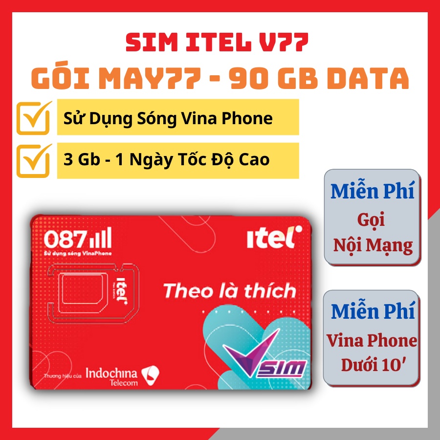 Sim 4G ITEL V77 Với 3Gb Data 1 Ngày - Gọi Miễn Phí Nội Mạng Và VinaPhone Dưới 10 Phút