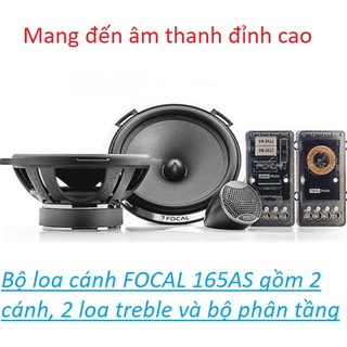 FOCAL 165AS gồm 2 loa cánh 2 loa treble và bộ phân tầng độ âm thanh xe hơi ô tô tuyệt hảo