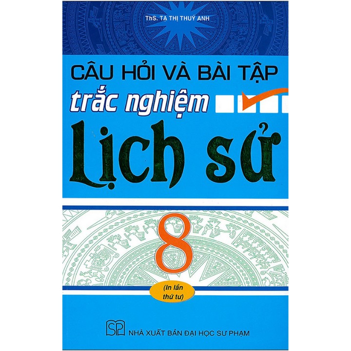 Sách - Câu hỏi và bài tập trắc nghiệm Lịch Sử 8