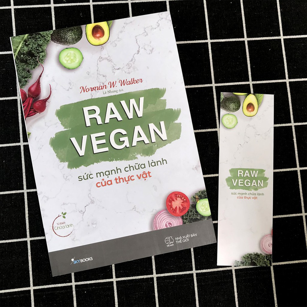 Sách - Raw Vegan – Sức Mạnh Chữa Lành Của Thực Vật (Kèm bookmark)