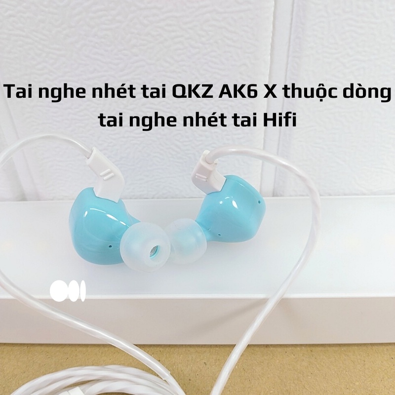 Tai nghe nhét tai QKZ AK6-X âm thanh trung thực, dải bass ấm áp, mic xin sò để làm việc online