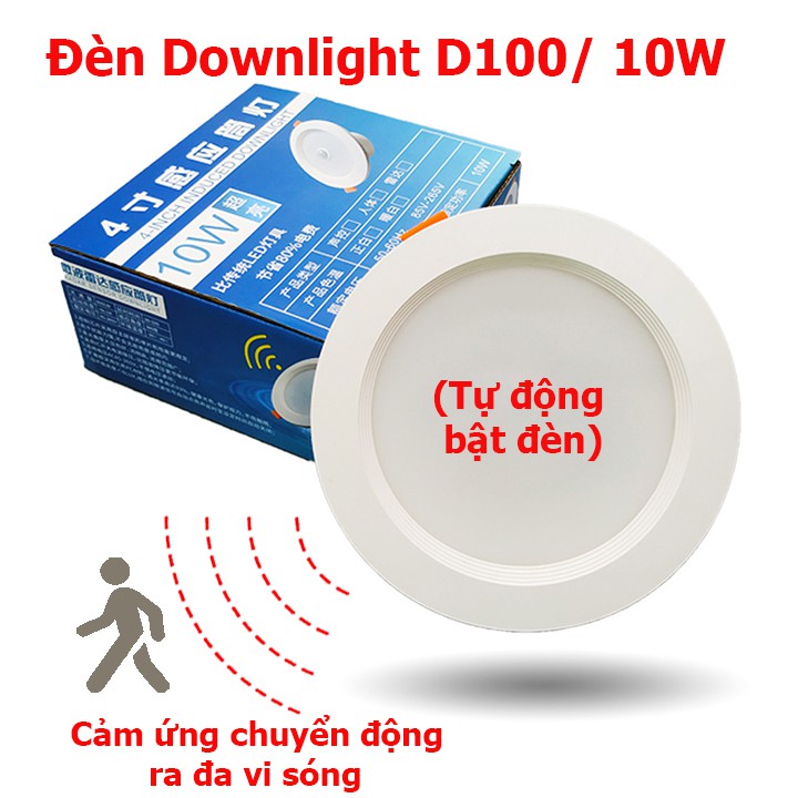 Đèn cảm ứng cảm biến chuyển động rada vi sóng âm trần Downlight D100/10W/220V