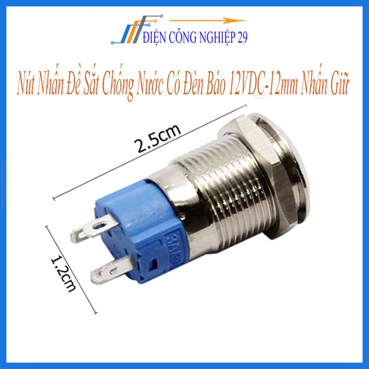 Nút Nhấn Đề Sắt Chống Nước Có Đèn Báo 12VDC-12mm Nhấn Giữ