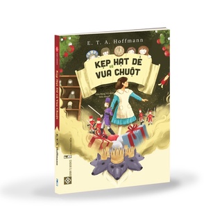 Sách - Kẹp Hạt Dẻ và Vua Chuột - Đinh Tị