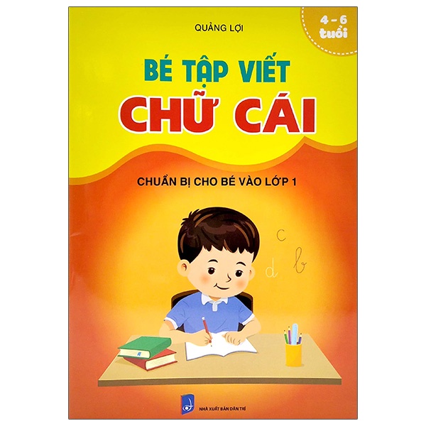 Sách Chuẩn Bị Cho Bé Vào Lớp 1 - Bé Tập Viết Chữ Cái (4-6 Tuổi)