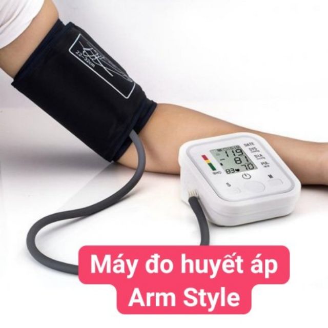 MÁY ĐO HUYẾT ÁP ARM STYLE Vì sức khỏe