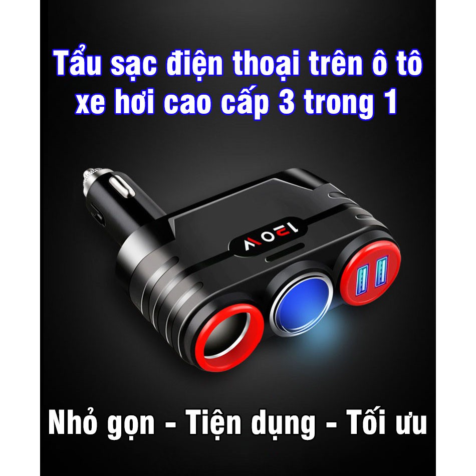 Tẩu Sạc Ô Tô, Xe Hơi Đa Năng 3 Trong 1 Tích Hợp Cầu Chì Và Chip Thông Minh Cao Cấp