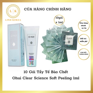10 Gói Tẩy Tế Bào Chết Ohui Clear Science Soft Peeling 1ml