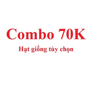Combo hạt giống 70K tự chọn