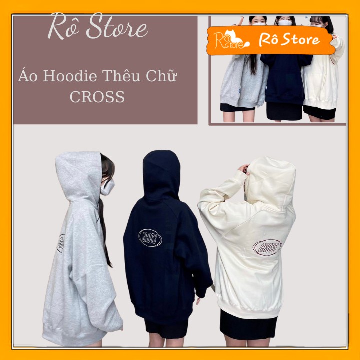 Áo hoodie form rộng nam nữ unisex thêu chữ CROSS phong cách Hàn Quốc mũ áo 2 lớp dày dặn RÔ STORE HD08