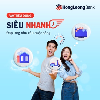 [HCM-HN] E-Voucher Vay Tiêu Dùng Siêu Nhanh tại ngân hàng Hong Leong Việt Nam