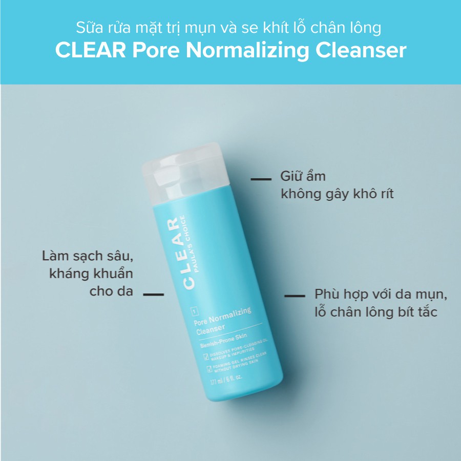 Sữa rửa mặt se khít lỗ chân lông Paula's Choice Clear Pore Normalizing Cleanser 177ML