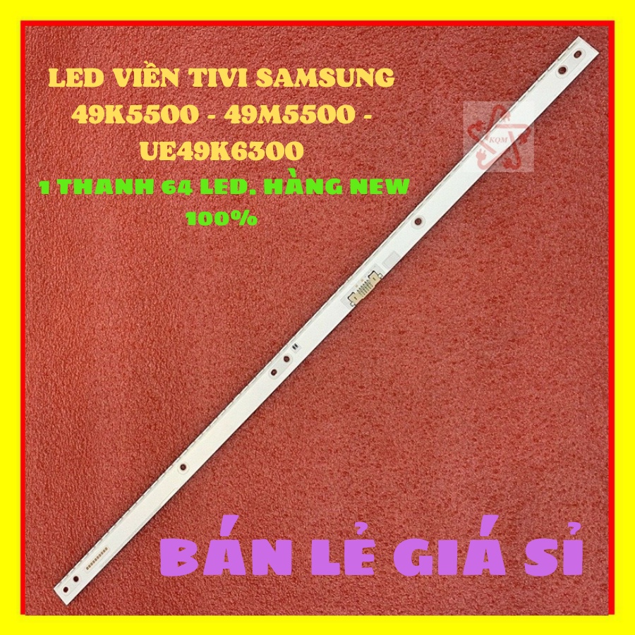 LED VIỀN TIVI SAMSUNG 49K5500 - 49M5500 - UE49K6300