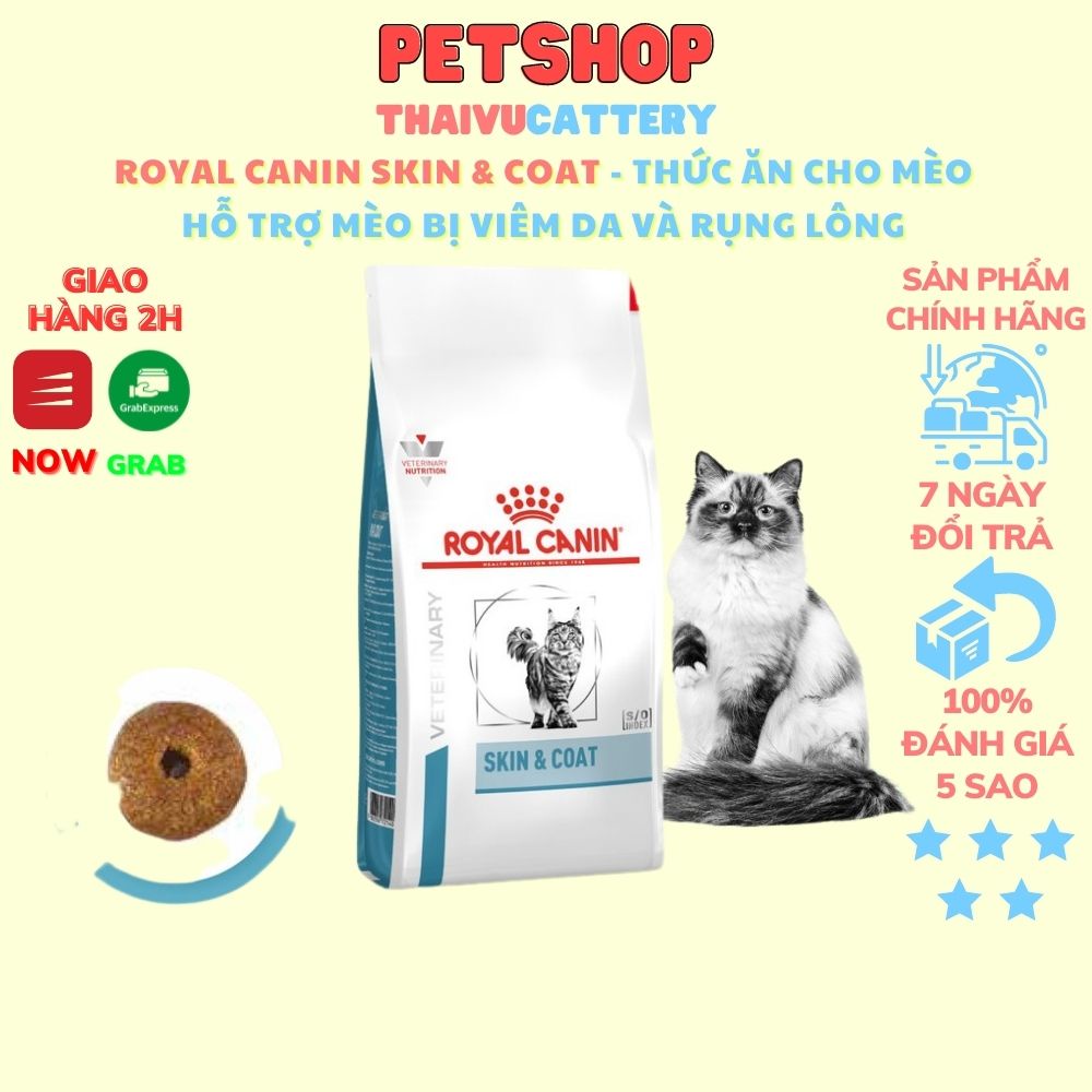 ROYAL CANIN SKIN &amp; COAT - HỖ TRỢ MÈO BỊ VIÊM DA VÀ RỤNG LÔNG Thức ăn cho mèo có làn da nhạy cảm, hỗ trợ làn da khỏe mạnh