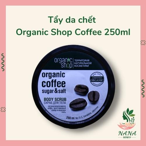 Tẩy Da Chết Toàn Thân Mịn Màng Organic Shop Coffee &amp; Sugar Body Scrub 250ML 250ml