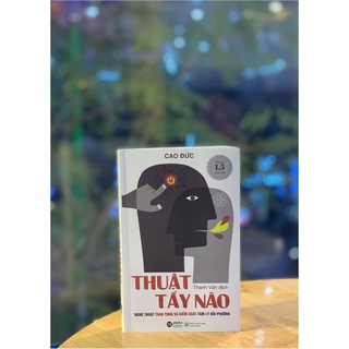 Sách Thuật Tẩy Não - Nghệ Thuật Thao Túng Và Kiểm Soát Tâm Lý Đối Phương (Alpha Books)