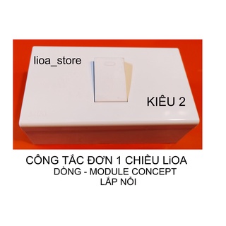 CÔNG TẮC ĐƠN 1 CHIỀU  VÀ 2 CHIỀU LiOA VỚI MẶT MODULE CONPT,