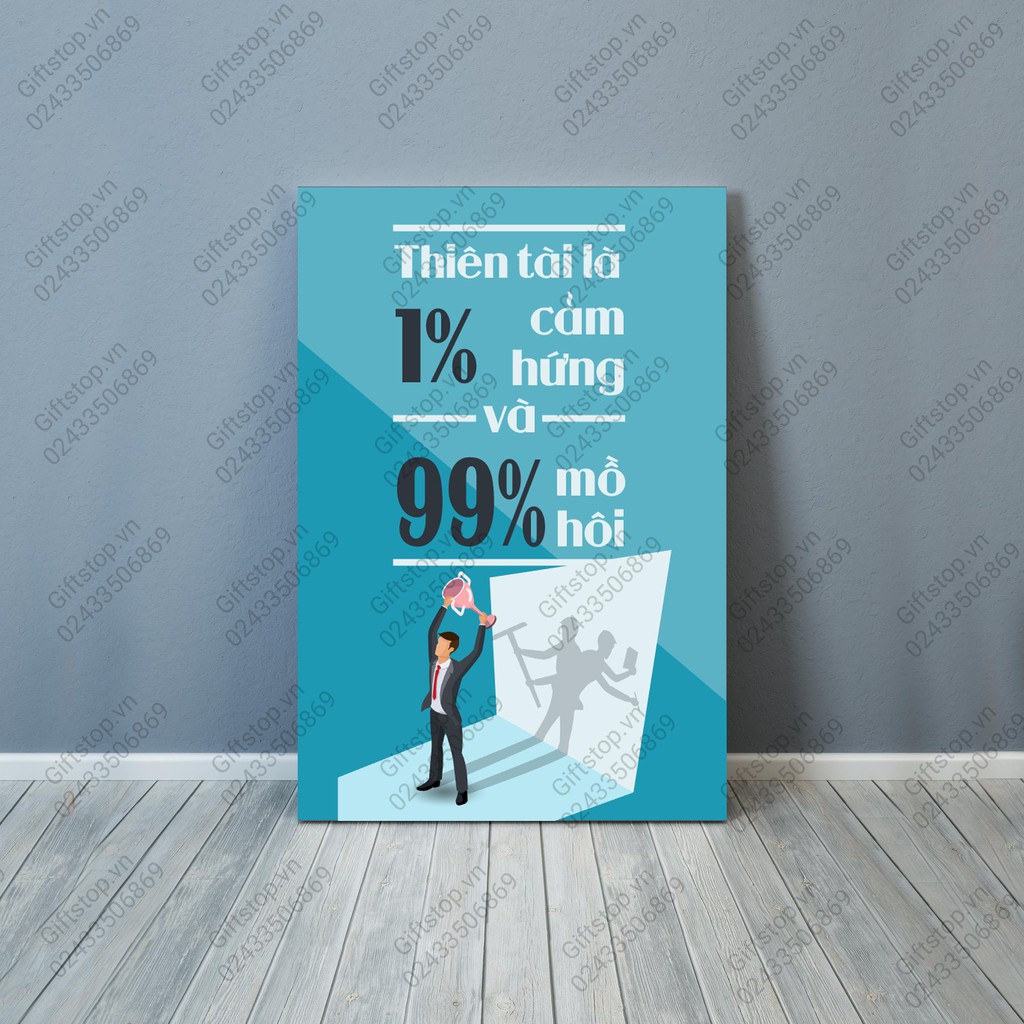 Tranh Canvas in Slogan cho văn phòng '' Thiên tài là  1% cảm hứng và 99% mồ hôi''