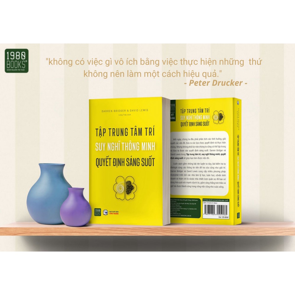 Sách - Tập trung tâm trí, suy nghĩ thông minh, quyết định sáng suốt - 1980BOOKS