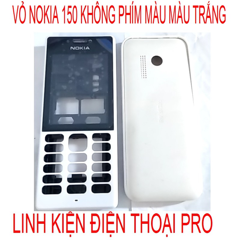 VỎ NOKIA 150 KHÔNG PHÍM MÀU TRẮNG