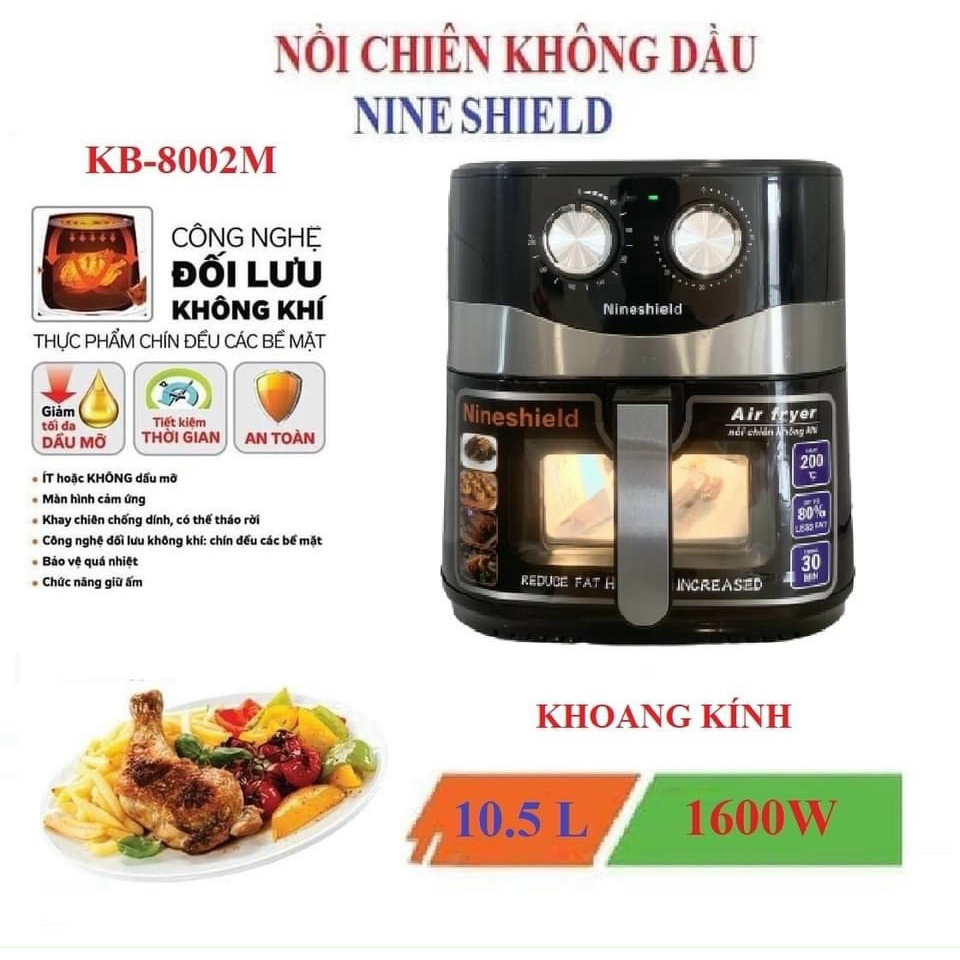 Nồi chiên không dầu Nineshield 10,5 lít, nhìn xuyên thấu món ăn. lỗi 1 đổi 1, bảo hành 12 tháng