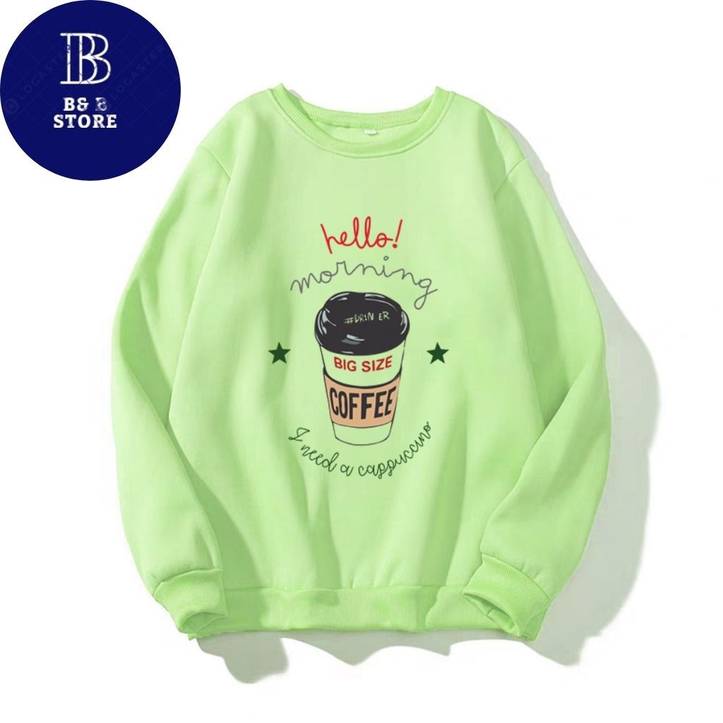 ÁO SWEATER NỈ UNISEX IN HELLO MORNING COFFEE FORM RỘNG NAM NỮ NHIỀU MÀU