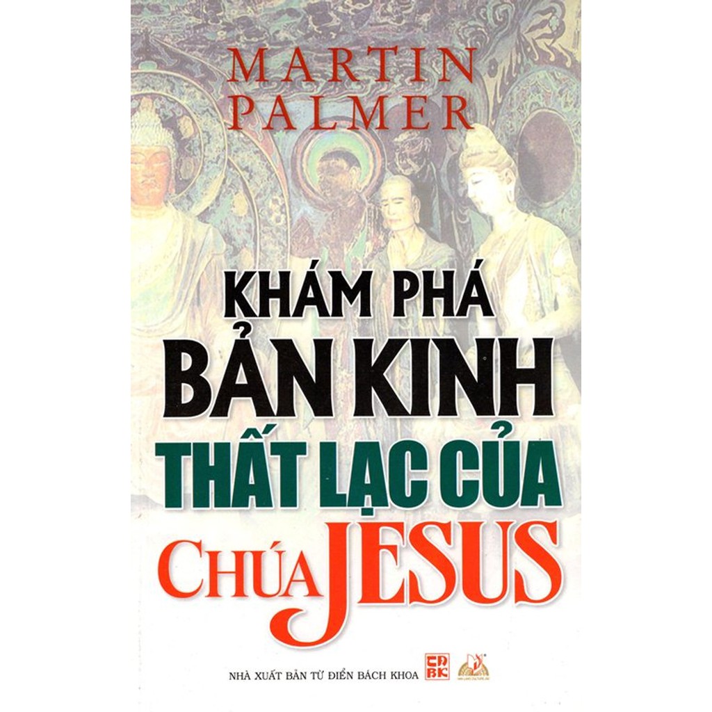 Sách - Khám Phá Bản Kinh Thất Lạc Của Chúa Jesus | BigBuy360 - bigbuy360.vn
