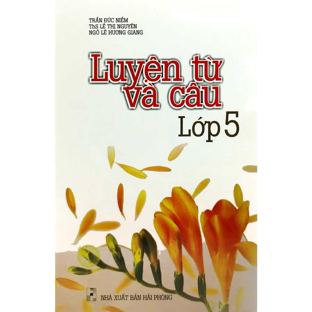 Sách Luyện Từ Và Câu Lớp 5 (Tái Bản)