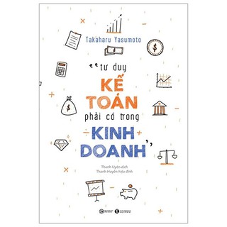 Sách Tư Duy Kế Toán Phải Có Trong Kinh Doanh