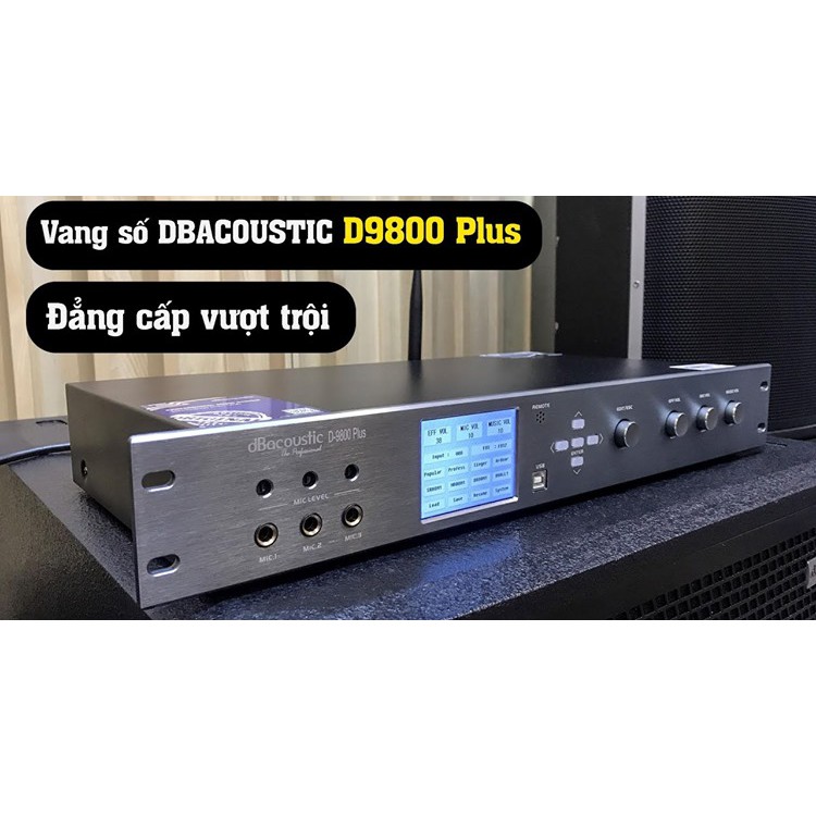 VANG SỐ CAO CẤP DB ACOUSTIC D 9800 PLUS CHÍNH HÃNG