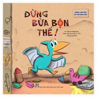 Khủng Long Nhỏ Bỏ Thói Quen Xấu - Đừng Bừa Bộn Thế