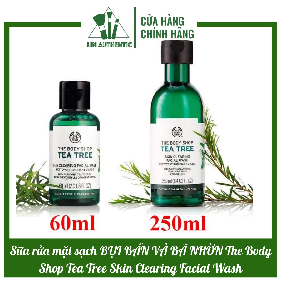 Sữa rửa mặt sạch BỤI BẨN VÀ BÃ NHỜN The Body Shop Tea Tree Skin Clearing Facial Wash