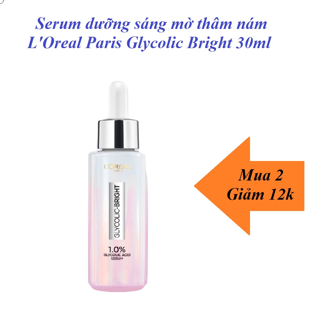 Serum dưỡng sáng mờ thâm nám L'Oreal Paris Glycolic Bright 1.0% Glycolic Acid (AHA) 30ml