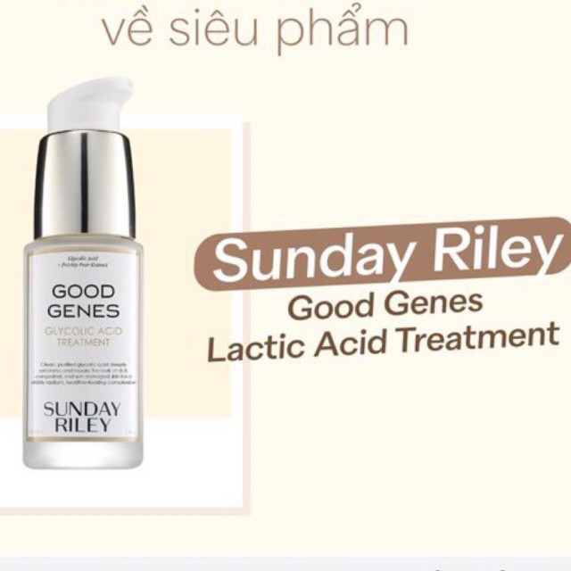 Sunday riley tinh chất cải thiện da good genes all in one lactic acid treatment aha - Chính hãng